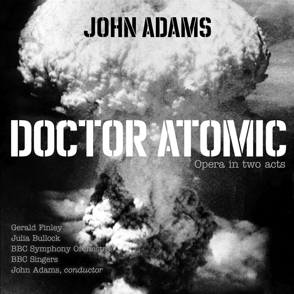 BBC Symphony Orchestra & Singers & John Adams (*1947) - Doctor Atomic 2 CD