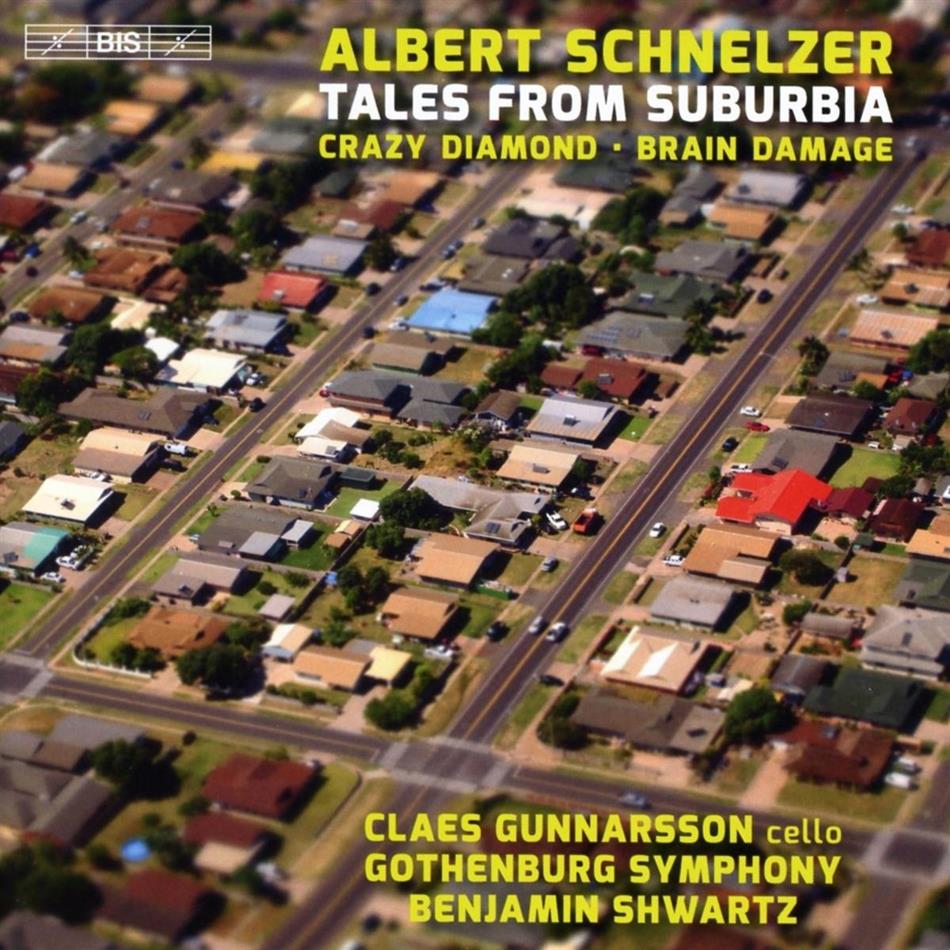 Albert Schnelzer (*1972), Benjamin Shwartz, Claes Gunnarsson & Gothenburg Symphony - Tales From Suburbia SACD