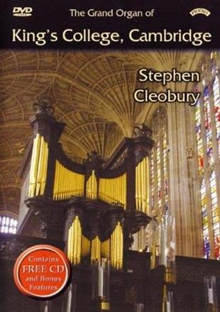 Stephen Cleobury - The Grand Organ Of Kings College, Cambridge DVD + CD