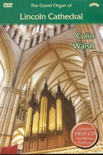 Colin Walsh - The Grand Organ Of Lincoln Cathedral DVD + CD