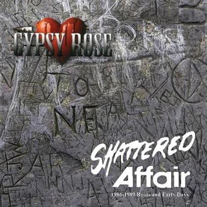 Gypsy Rose - Shattered Affair 186-89 Roots And Early Days