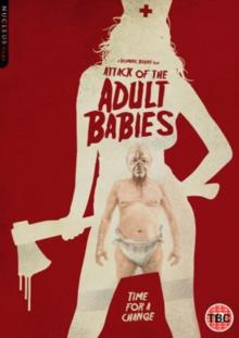 Attack of the Adult Babies (2017)