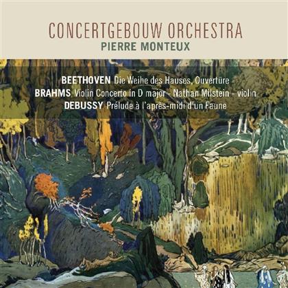 Ludwig van Beethoven (1770-1827), Johannes Brahms (1833-1897), Claude Debussy (1862-1918), Pierre Monteux & Concertgebow Orchestra - Die Weihe Des Hauses Ouvert&uuml;re / Violin Concerto / Pr&eacute;lude &agrave;