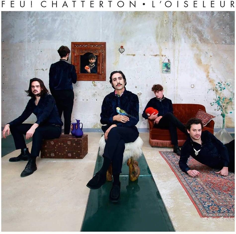 Feu! Chatterton - Feu!Chatterton - L'oiseleur