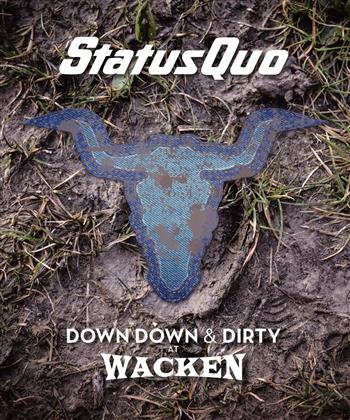 Status Quo - Down Down & Dirty At Wacken