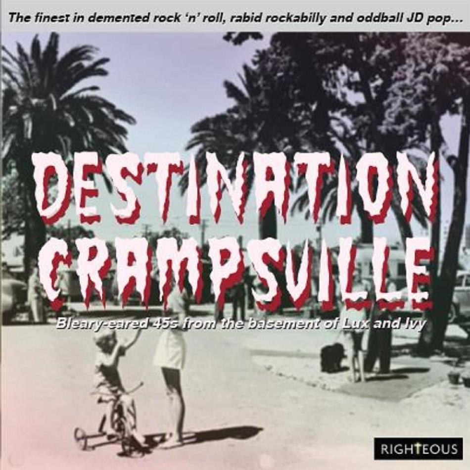 Destination Crampsville - The Finest In Demented Rock'n'Roll, Rabid Rockabilly & Oddball JD Pop 2 CDs