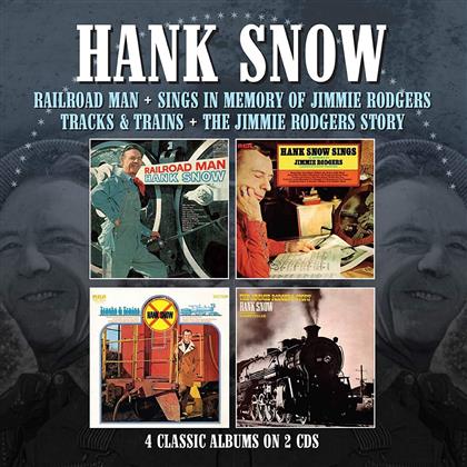 Hank Snow - Railroad Man / Sings In Memory Of Jimmie Rodgers / Tracks & Trains / The Jimmie Rodgers Story (2 CDs)