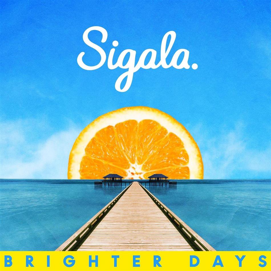 Sigala - Brighter Days