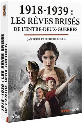 1918-1939 : Les r&ecirc;ves bris&eacute;s de l'entre-deux-guerres (3 DVD)