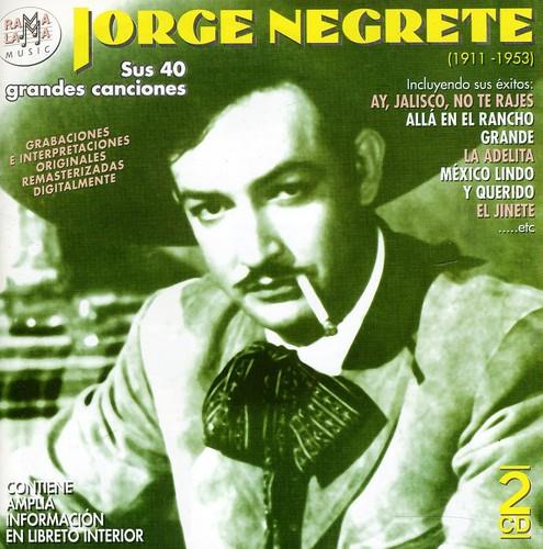Jorge Negrete - Sus Cuarenta Grandes Canciones