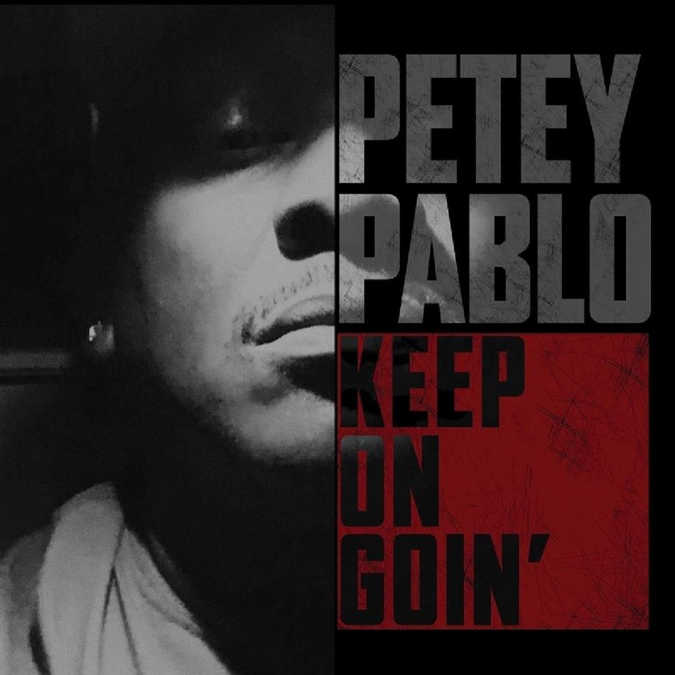 Petey Pablo - Keep On Goin'