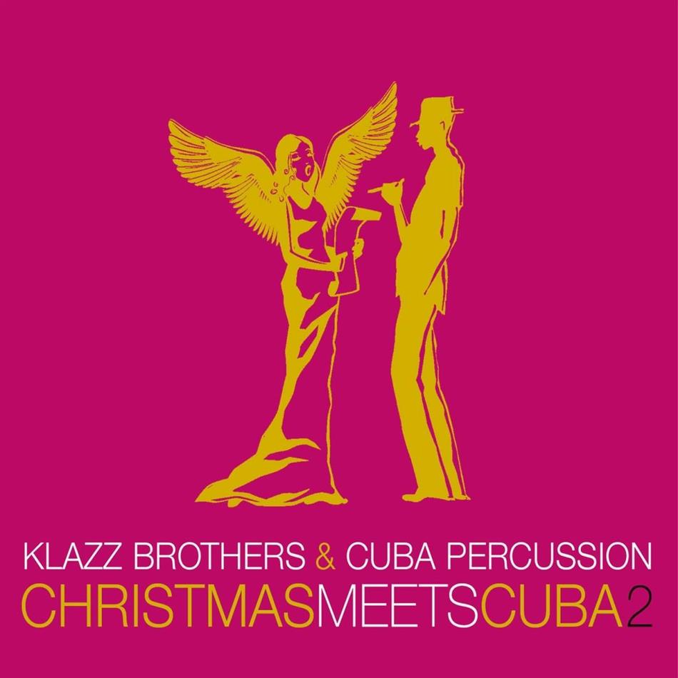 Klazz Brothers - Christmas Meets Cuba Vol. 2