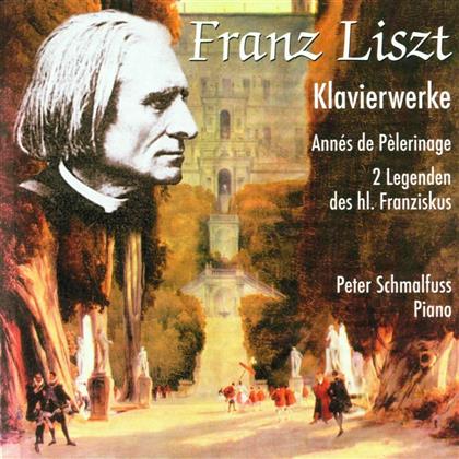 Franz Liszt (1811-1886) & Peter Schmalfuss - Ann&eacute;s De Pelerinage / 2 Legenden Des Heiligen Franziskus