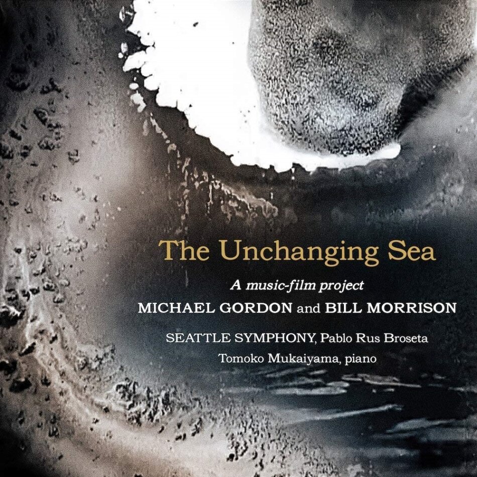 Michael Gordon, Pablo Rus Broseta, Tomoko Mukaiyama & Seattle Symphony - The Unchanging Sea 2 CDs