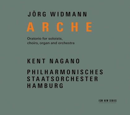 J&ouml;rg Widmann, Kent Nagano & Philharmonisches Staatsorchester Hamburg - Arche - Oratorio For Soloists, Choirs, Organ And Orchestra (2 CDs)
