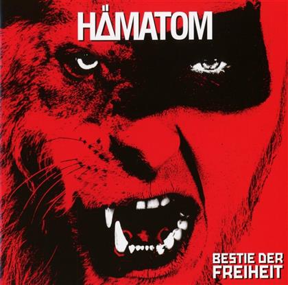 H&auml;matom - Bestie der Freiheit (2018 Reissue)