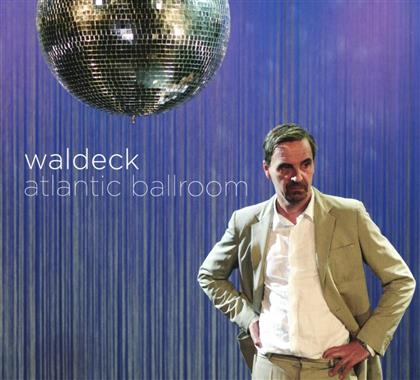 Waldeck - Atlantic Ballroom