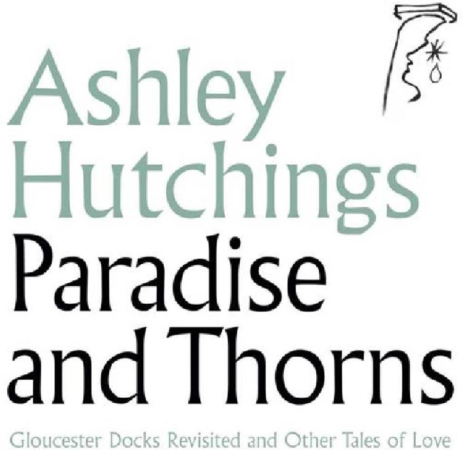Ashley Hutchings (Fairport Convention) - Paradise And Thorns 2 CD