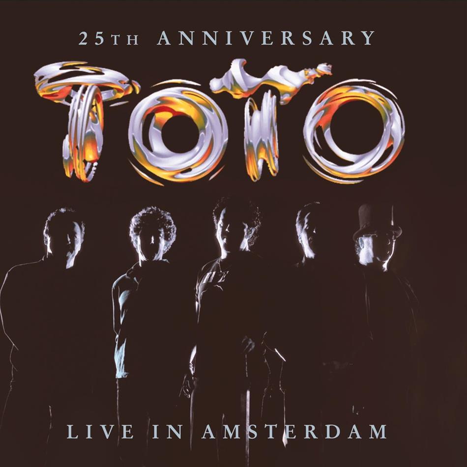 Toto - 25Th Anniversary Live In Amsterdam