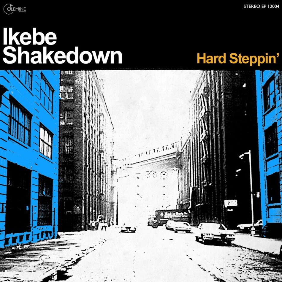 Ikebe Shakedown - Hard Steppin' 2018 Release