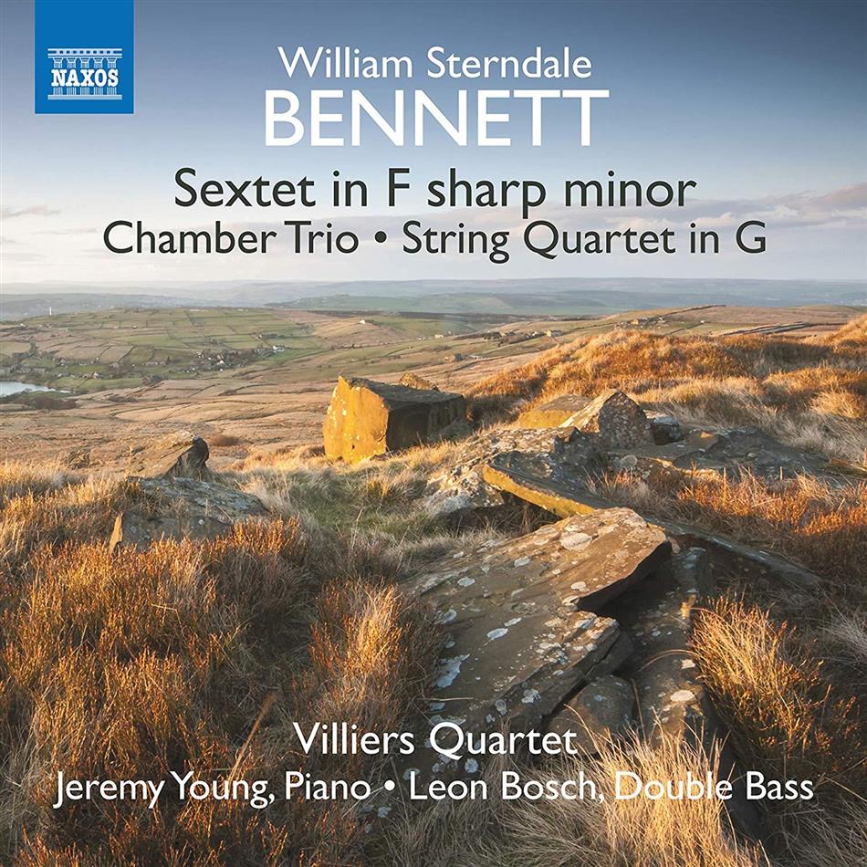 Villiers Quartet, Sir William Sterndale Bennett (1816-1875), Leon Bosch & Jeremy Young - Sextet In F Sharp Minor / String Quartet In G / Chamber Trio