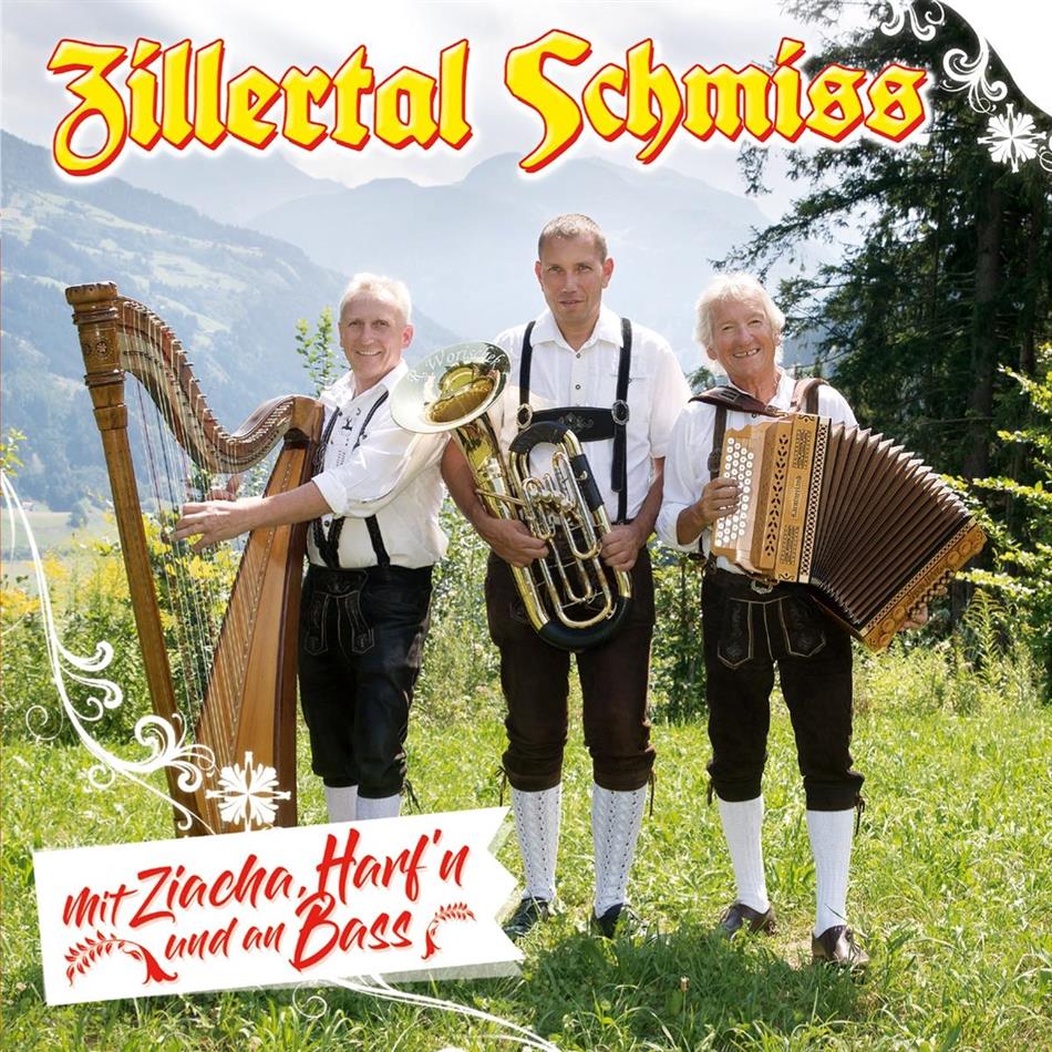 Zillertal Schmiss - Mit Ziacha, Harf'n Und An Bass