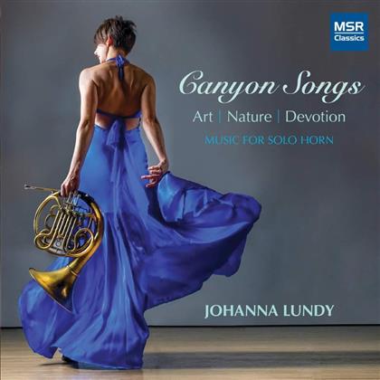 Johann Sebastian Bach (1685-1750), Dan Coleman (*1972), Sir Peter Maxwell Davies (*1934), Pamela Decker (*1955), Bernhard Krol (1920-2013), &hellip; - Canyon Songs - Art / Nature / Devotion