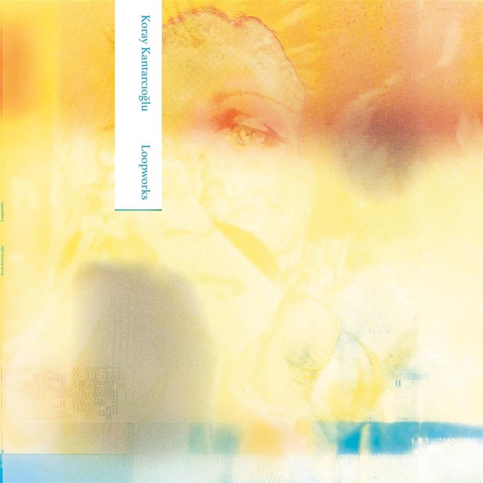 Koray Kantarcioglu - Loopworks LP