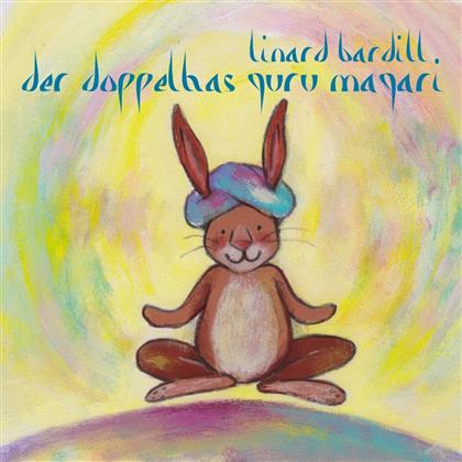 Linard Bardill - Der Doppelhas Guru Magari