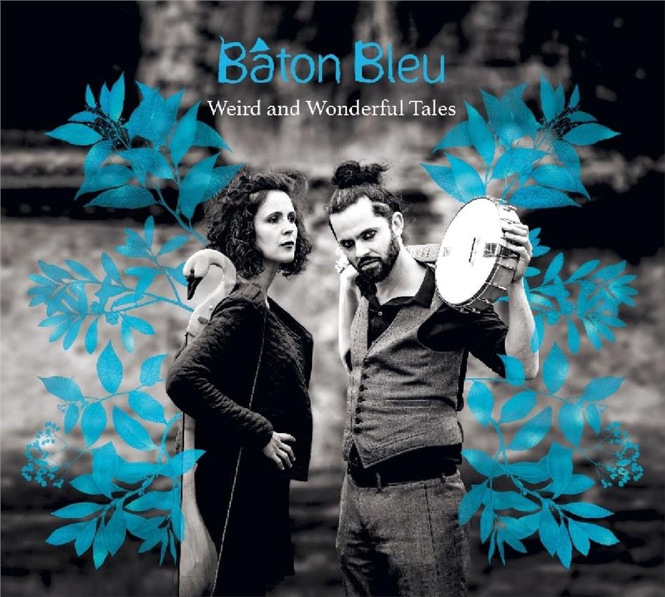 Baton Bleu - Weird And Wonderful Tales