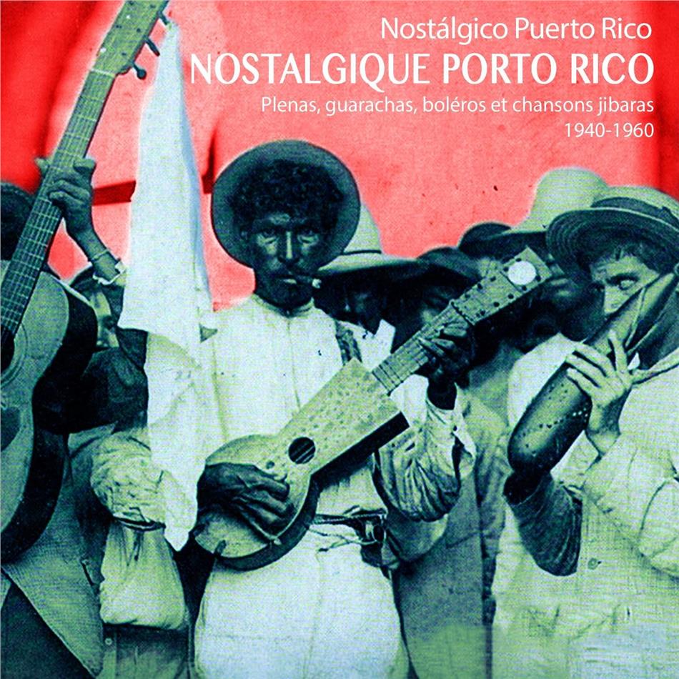 Nostalogique Porto Rico - Plenas Guarachas Boleros et Chanson Jibaras 1940-1960
