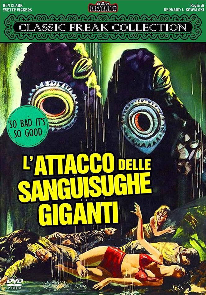 L'attacco delle sanguisughe giganti (1959) Classic Freak Collection