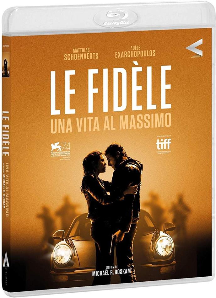 Le Fidèle - Una vita al massimo (2017)
