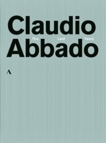 Claudio Abbado - The Last Years Accentus Music, 6 DVDs