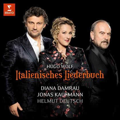 Diana Damrau, Jonas Kaufmann, Hugo Wolf (1860-1903) & Helmut Deutsch - Italienisches Liederbuch