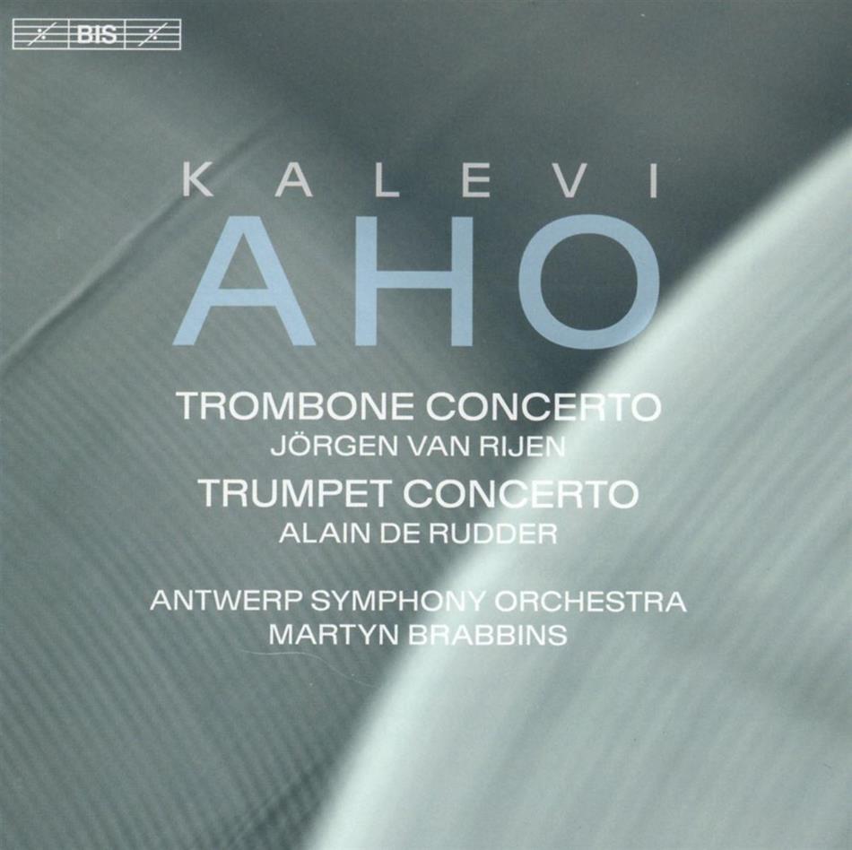 Jörgen van Rijen, Alain de Rudder, Kalevi Aho (*1949), Martyn Brabbins & Antwerp Symphony Orchestra - Trombone Concerto / Trumpet Concerto SACD