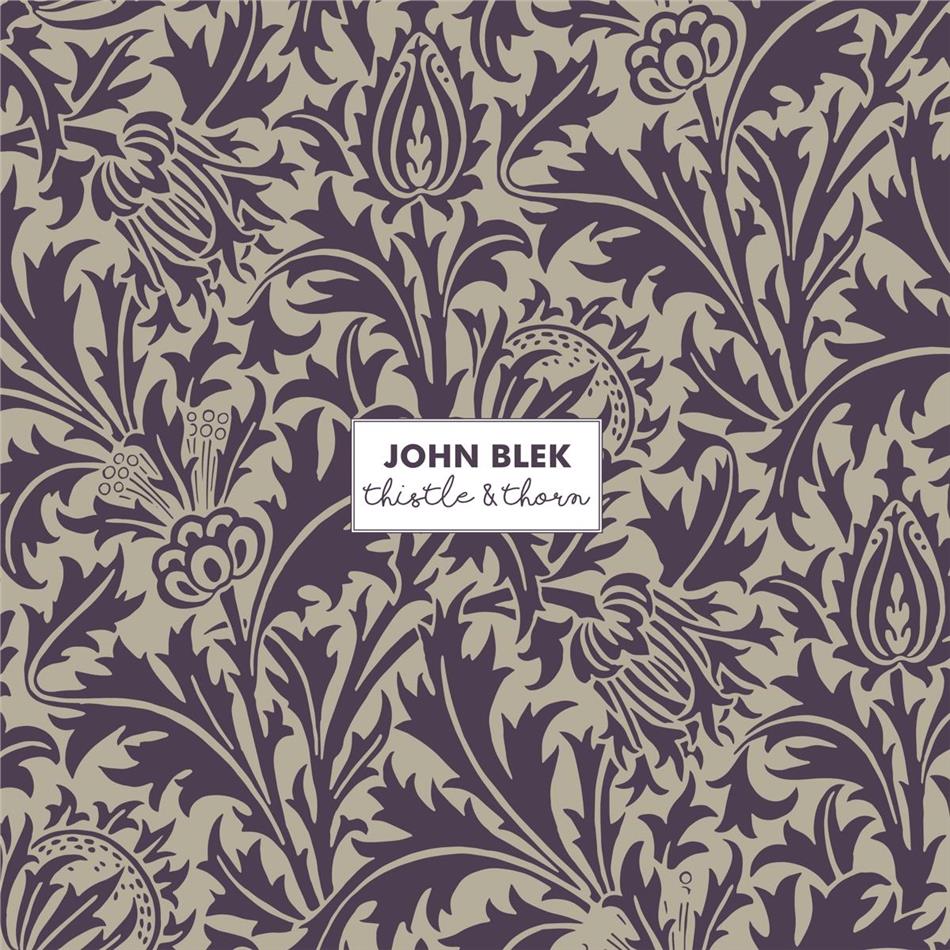 John Blek - Thistle & Thorn