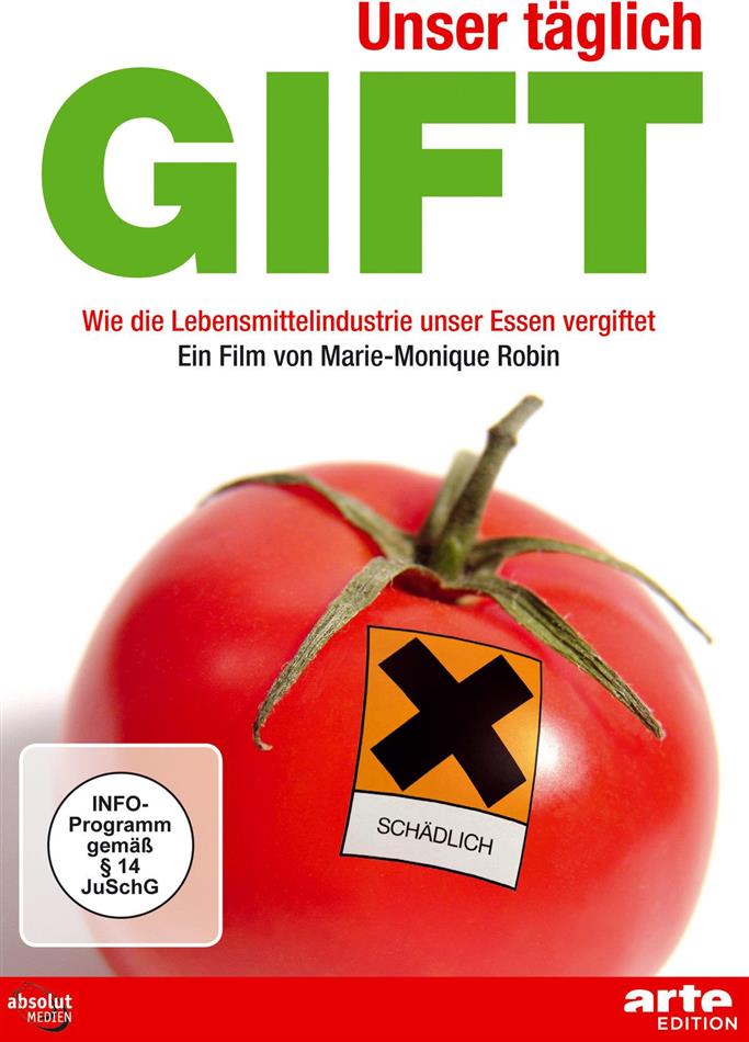 Unser täglich Gift - Wie die Lebensmittelindustrie unser Essen vergiftet Arte Edition, Neuauflage