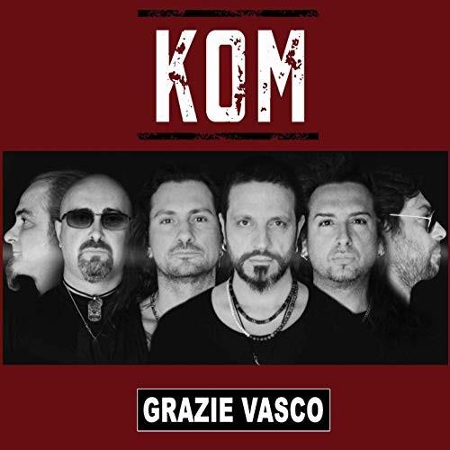 Kom - Grazie Vasco
