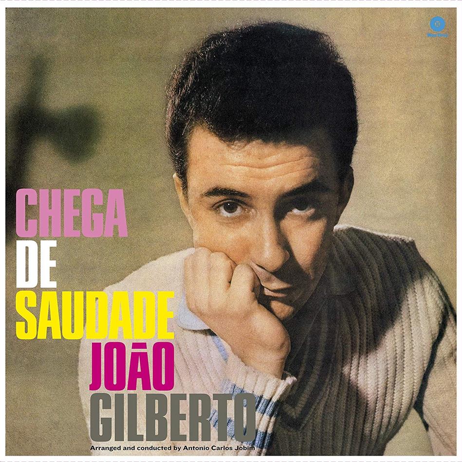 Joao Gilberto - Chega De Saudade 2019 Reissue, Bonus Tracks, Limited, LP
