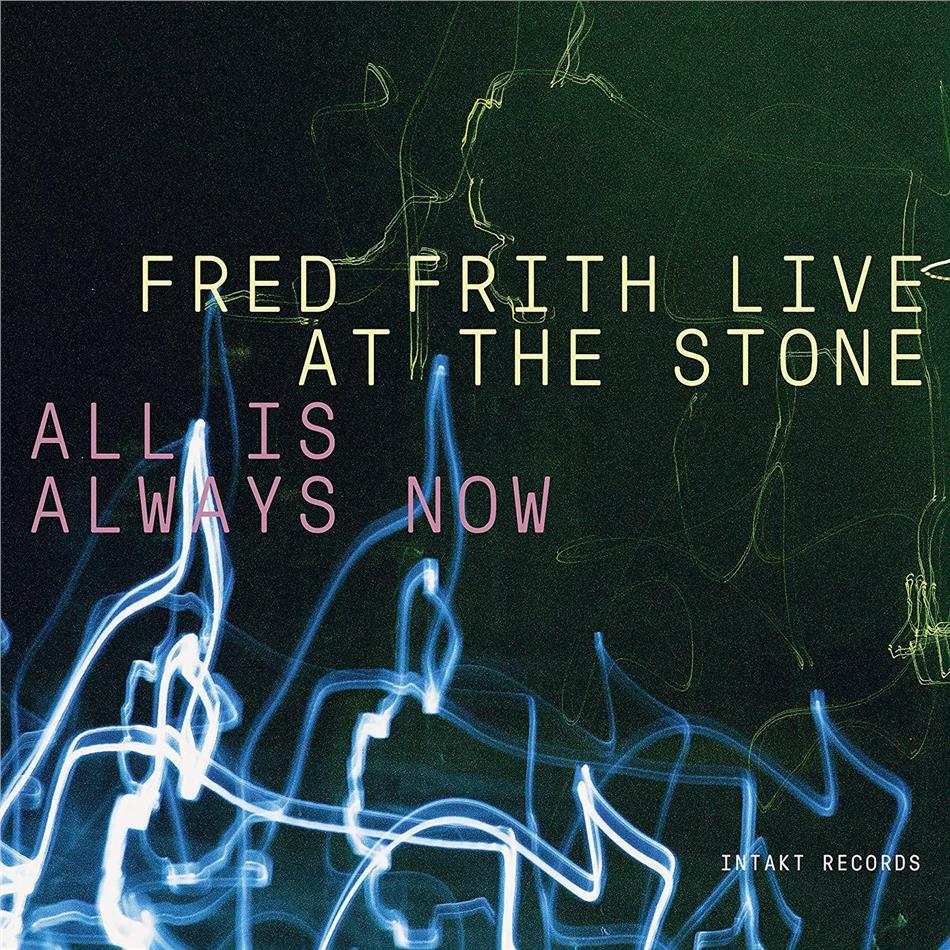 Fred Frith - Live At The Stone - Allis Always Now 3 CDs