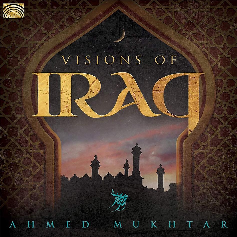 Ahmed Mukhtar - Visions Of Iraq
