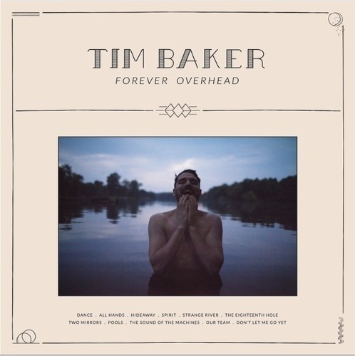 Tim Baker - Forever Overhead LP