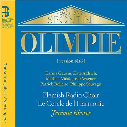 Gaspare Spontini (1774-1851), J&eacute;r&eacute;mie Rhorer & Le Cercle de L'Harmonie - Olimpie (2 CDs)