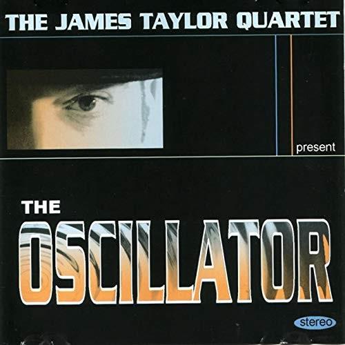 James Taylor Quartet - Oscillator
