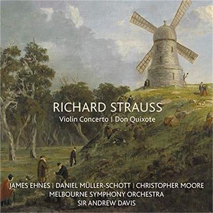 Richard Strauss (1864-1949), Sir Andrew Davis, James Ehnes, Daniel M&uuml;ller-Schott & Melbourne Symphony Orchestra - Violin Concerto / Don Quixote