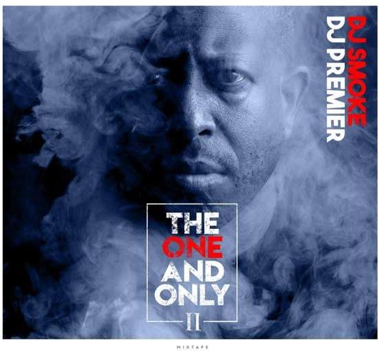 DJ Smoke & DJ Premier - The One and the Only II