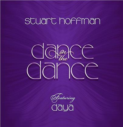 Stuart Hoffman & Daya, Stuart Hoffman & Daya - Dance In The Dance