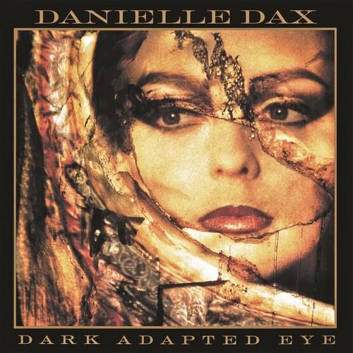 Danielle Dax - Dark Adapted Eye Rubellan Remasters, Remastered