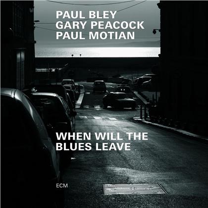 Paul Bley, Gary Peacock & Paul Motian - When Will The Blues Leave